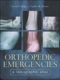 Orthopedic Emergencies: A Radiographic Atlas