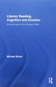 Literary Reading, Cognition and Emotion: An Exploration of the Oceanic Mind