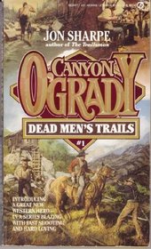 Dead Men's Trails (Canyon O'Grady, No 1)