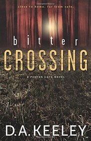 Bitter Crossing (Peyton Cote, Bk 1)