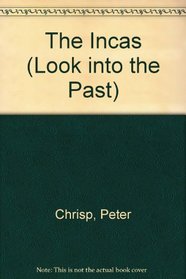 The Incas (Look into the Past)