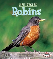 Robins (Animal Life Cycles)