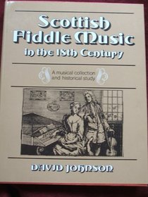 Scottish Fiddle Music in the Eighteenth Century: A Music Collection and Historical Study
