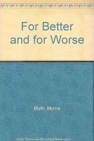 For Better and for Worse