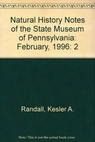 Natural History Notes of the State Museum of Pennsylvania: February, 1996