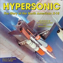 Hypersonic! The Story of the North American X-15