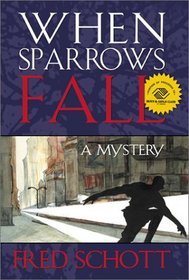 When Sparrows Fall: A Mystery