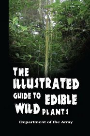 The Illustrated Guide to Edible Wild Plants