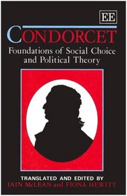 Condorcet: Foundations of Social Choice and Political Theory