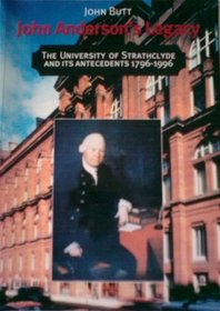 John Anderson's Legacy: University of Strathclyde and Its Antecedents