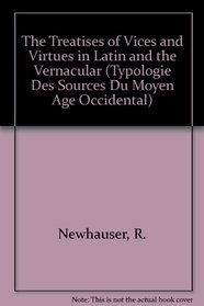 The treatise on vices and virtues in Latin and the vernacular (Typologie des sources du Moyen Age occidental)