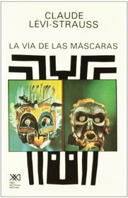 La via de las mascaras (Spanish Edition)