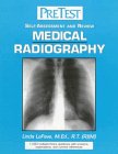 Medical Radiography: PreTest Self-Assessment and Review