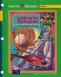 Looking for Pythagoras: The Pythagorean Theorem (Prentice Hall Connected Mathematics)