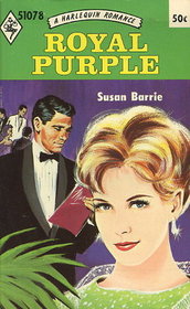 Royal Purple (Harlequin Romance, No 1078)