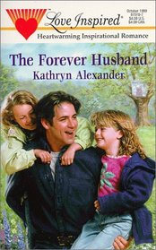 The Forever Husband (Love Inspired, No 78)