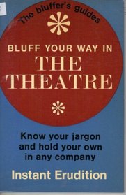 Theatre (Bluffer's Guides)