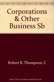 Corporations and Other Business Associations: Selected Statutes, Rules, and Forms, 2001 Supplement