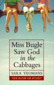 Miss Bugle Saw God in the Cabbages