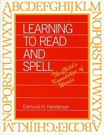 Learning to Read and Spell: The Child's Knowledge of Words