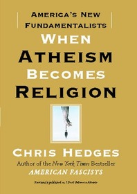 When Atheism Becomes Religion: America's New Fundamentalists