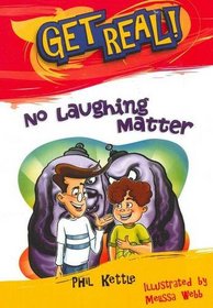 No Laughing Matter (Get Real!)