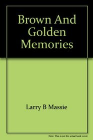 Brown and golden memories: Western Michigan University's first century