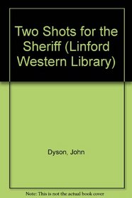 Two Shots for the Sheriff (Linford Western)