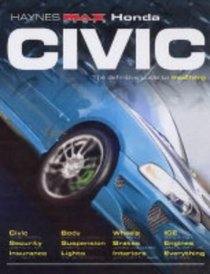 Honda Civic: The Definitive Guide to Modifying (Haynes 