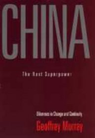 China: The Next Superpower: Dilemmas in Change and Continuity (China Library)