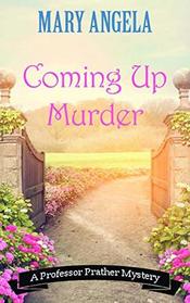 Coming Up Murder (Professor Prather Mystery)