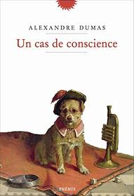 UN CAS DE CONSCIENCE (LITT FRANCAISE) (French Edition)