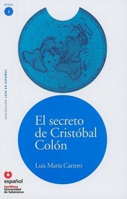 El secreto de Cristobal Colon/ The Secret of Cristobal Columbus (Leer En Espanol Level 3) (Spanish Edition)