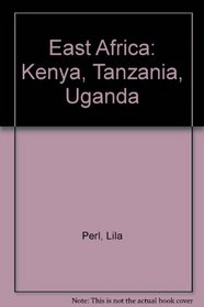 East Africa: Kenya, Tanzania, Uganda
