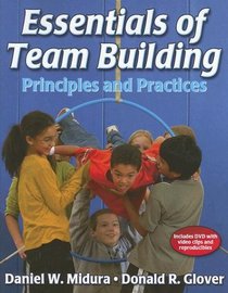 Essentials of Team Building: Principles And Practices
