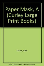 A Paper Mask (Curley Large Print Books)
