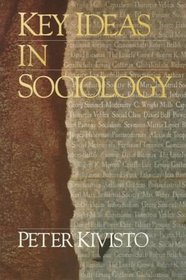Key Ideas in Sociology (Sociology for a New Century Series)