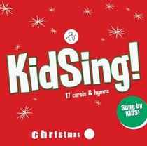 KidSing! Christmas: 17 Carols & Hymns