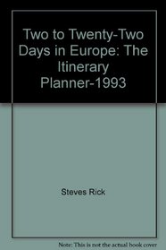 Two to Twenty-Two Days in Europe: The Itinerary Planner-1993
