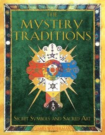 The Mystery Traditions : Secret Symbols and Sacred Art