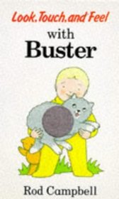 Look, Touch and Feel With Buster