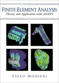 Finite Element Analysis: Theory and Application with ANSYS