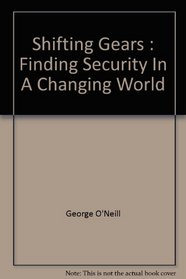Shifting Gears : Finding Security In A Changing World