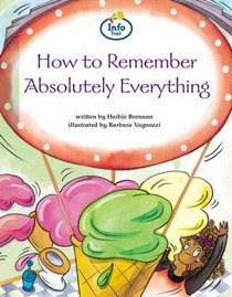 How to Remember Absolutely Everything (Literacy Land)