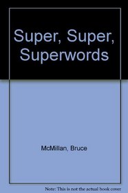 Super, Super, Superwords