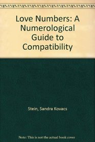 Love Numbers: A Numerological Guide to Compatibility