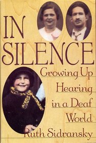 In Silence : Growing up Hearing in a Deaf World