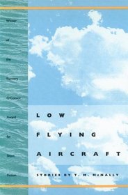 Low Flying Aircraft (Flannery O'Connor Award for Short Fiction)
