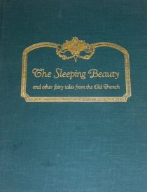 The Sleeping Beauty and Other Fairy Tales From the Old French