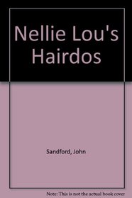 Nellie Lou's Hairdos